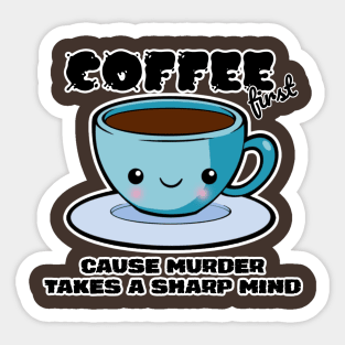 Coffee First Sticker